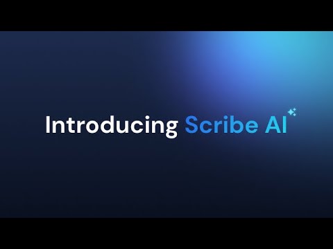 Scribe AI - Video Overview