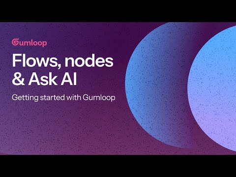 Gumloop - Video Overview