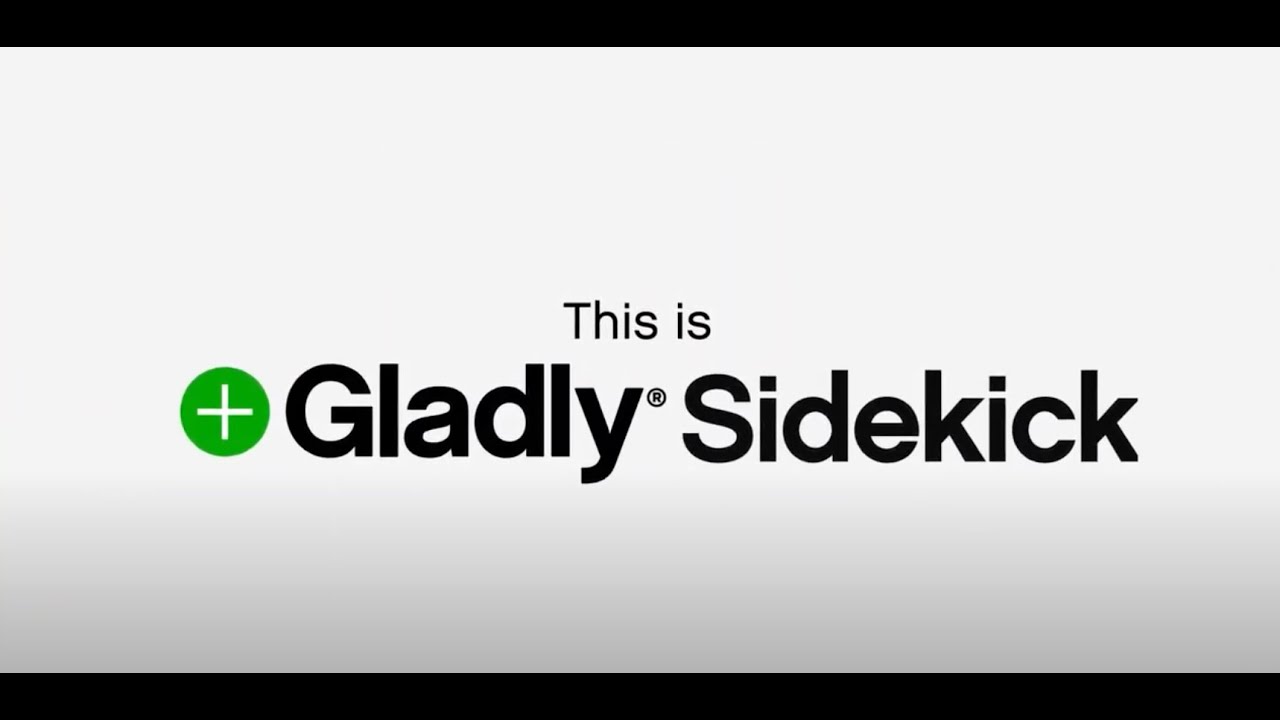 Gladly Sidekick - Video Overview