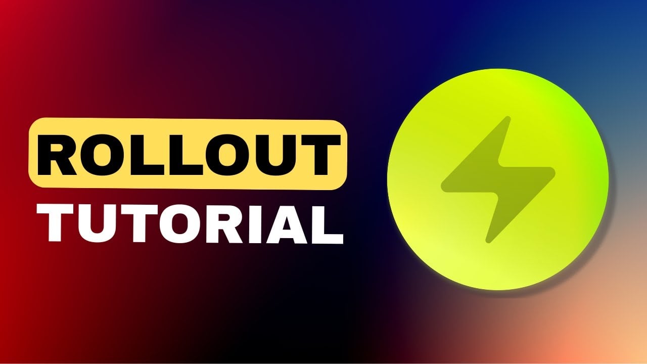 Rollout - Video Overview