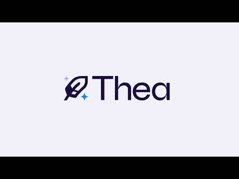 Thea - Video Overview