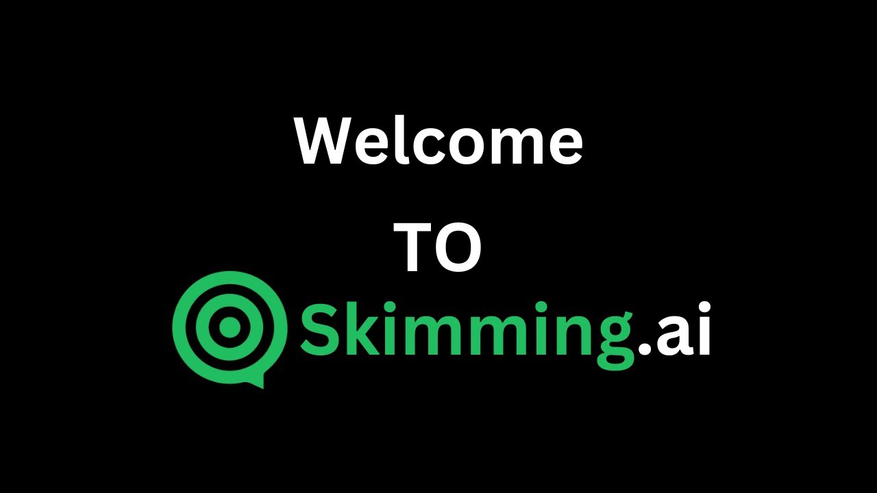Skimming AI - Video Overview