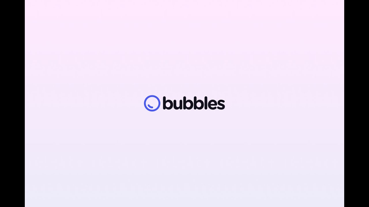 Bubbles - Video Overview