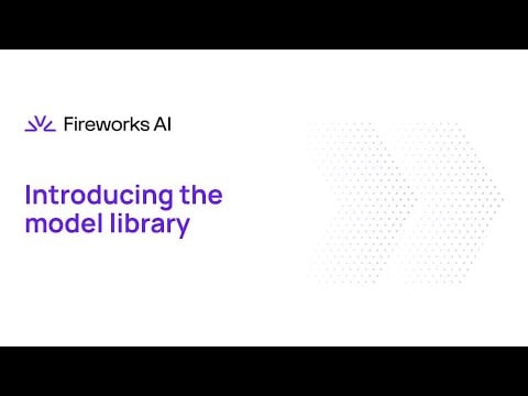 Fireworks AI - Video Overview