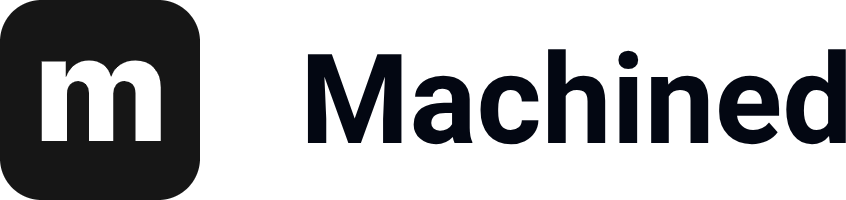 Machined