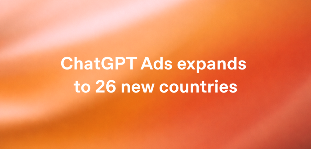 ChatGPT ads now reach 89 countries, and the ad business is no longer an experiment